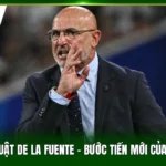Chiến Thuật De La Fuente - Bước Tiến Mới Của La Roja